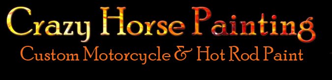 Crazy Horse Custom Motorcycle Paint and Custom Built Choppers